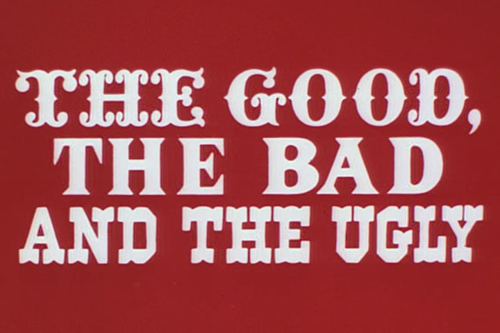 The Good, the Bad and the Ugly